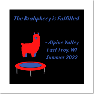 The Brahphecy is Fulfilled Posters and Art